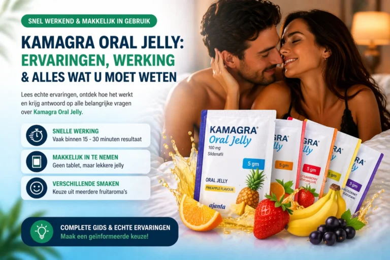 Kamagra Oral Jelly Ervaringen, Werking & Alles wat u Moet Weten